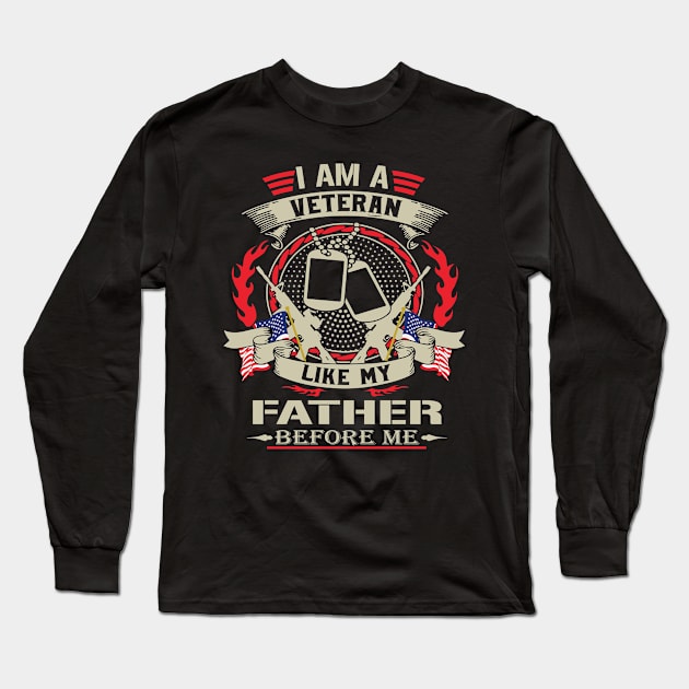 I am a Veteran Like My Father Before Me Long Sleeve T-Shirt by jonathanptk